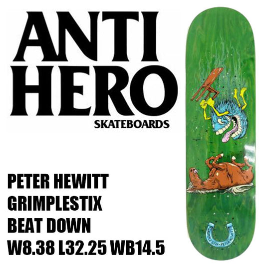 ANTIHERO PETER HEWITT GRIMPLESTIX BEAT DOWN 8.38″ X 32.25″