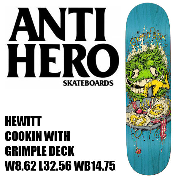 ANTIHERO HEWITT COOKIN WITH GRIMPLE DECK 8.62″ X 32.56″