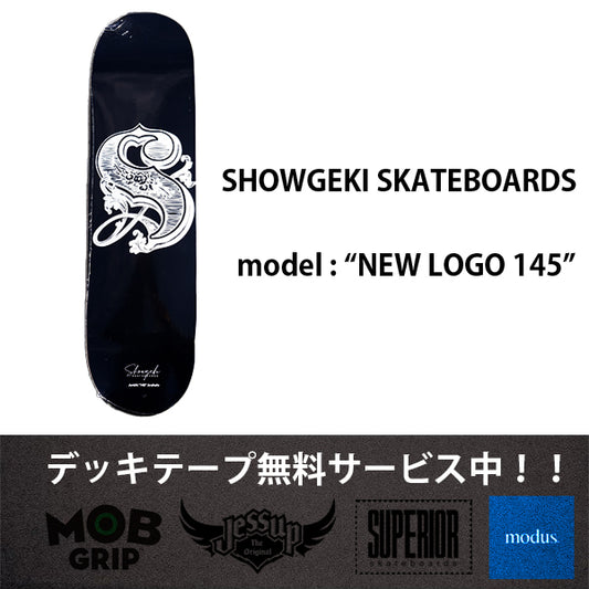 【送料無料】 SHOWGEKI SKATEBOARDS "NEW LOGO 145"